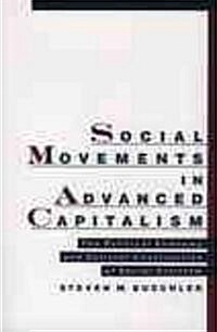 Social Movements in Advanced Capitalism: The Political Economy and Cultural Construction of Social Activism (Paperback)