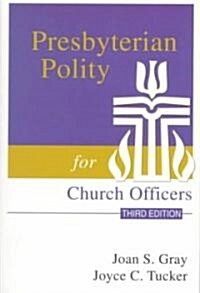 Presbyterian Polity for Church Officers, Third Edition (Paperback, 3)