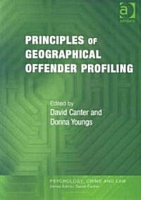 Principles Of Geographical Offender Profiling (Paperback)