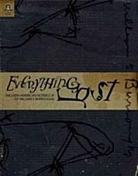 Everything Lost: The Latin American Notebook of William S. Burroughs (Hardcover)