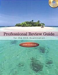 Professional Review Guide For The CCA Examination, 2008 (Paperback, CD-ROM, 1st)