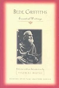 Bede Griffiths: Essential Writings (Paperback)