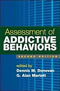 Assessment of Addictive Behaviors (Paperback, 2)