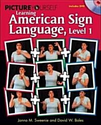 Picture Yourself Learning American Sign Language, Level 1 [With DVD] (Paperback)