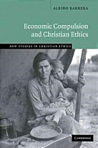 Economic Compulsion and Christian Ethics (Paperback)