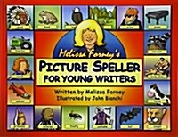 Melissa Forneys Picture Speller for Young Writers (Paperback)