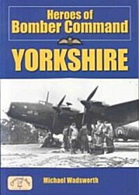 Heroes of Bomber Command - Yorkshire (Paperback)