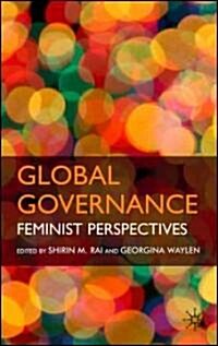 Global Governance : Feminist Perspectives (Paperback)