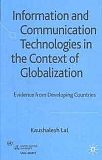 Information and Communication Technologies in the Context of Globalization : Evidence from Developing Countries (Hardcover)