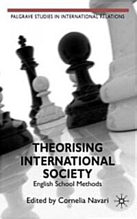 Theorising International Society : English School Methods (Hardcover)