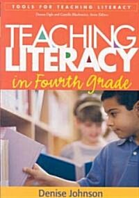 Teaching Literacy in Fourth Grade (Paperback)