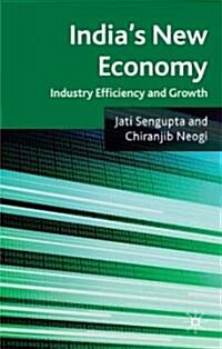 Indias New Economy : Industry Efficiency and Growth (Hardcover)