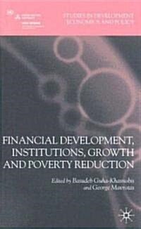 Financial Development, Institutions, Growth and Poverty Reduction (Hardcover)