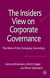 The Insiders View on Corporate Governance : The Role of the Company Secretary (Hardcover)