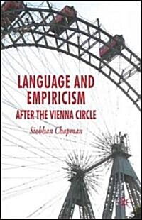 Language and Empiricism - After the Vienna Circle (Hardcover)