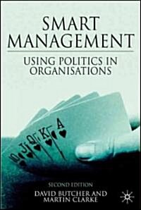 Smart Management : Using Politics in Organizations (Hardcover, 2nd ed. 2008)