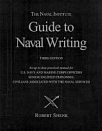 The Naval Institute Guide to Naval Writing, 3rd Editio (Paperback, 3, Third Edition)