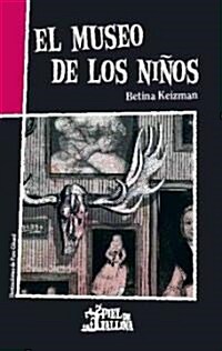El Museo De Los Ninos/ The Museum Of Children (Paperback)