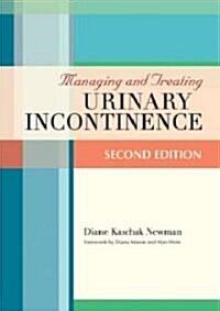 Managing & Treating Urinary Incontinence (Paperback, 2)