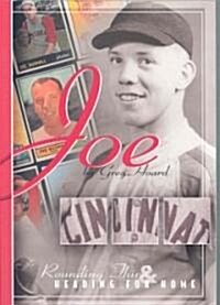 Joe: Rounding Third and Heading for Home (Paperback)