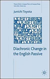 Diachronic Change in the English Passive (Hardcover)