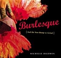 Burlesque and the New Bump-N-Grind (Paperback)