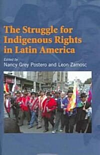 Struggle for Indigenous Rights in Latin America (Hardcover)