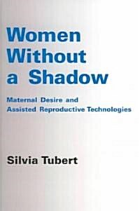Women Without a Shadow (Paperback)