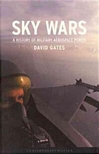 Sky Wars; Military Aerospace Power : History and Issues (Paperback)