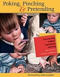 Poking, Pinching & Pretending (Paperback)