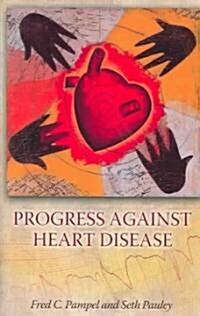 Progress Against Heart Disease (Hardcover)