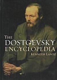 The Dostoevsky Encyclopedia (Hardcover)