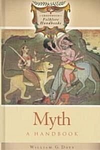 Myth: A Handbook (Hardcover)