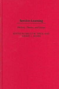 Service-Learning: History, Theory, and Issues (Hardcover)