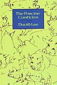 The Porcine Canticles (Paperback)