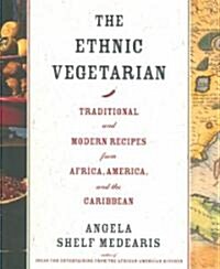 The Ethnic Vegetarian: Traditional and Modern Recipes from Africa, America, and the Caribbean (Paperback, Revised)