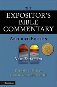 The Expositors Bible Commentary - Abridged Edition: New Testament (Hardcover)