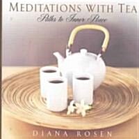 Meditations With Tea (Hardcover)