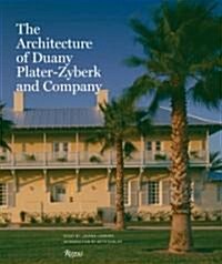 The Architecture of Duany Plater-Zybeck and Company (Hardcover)