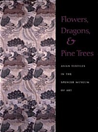 Flowers, Dragons, and Pine Trees (Hardcover)