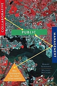 Collaborative Public Management: New Strategies for Local Governments (Paperback)
