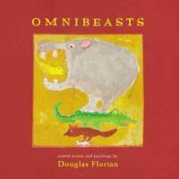 Omnibeasts : animal poems and paintings 