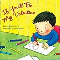 If Youll Be My Valentine (Hardcover, 1st)