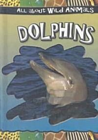 Dolphins (Library Binding)