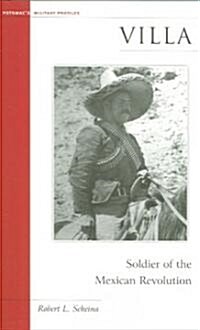 Villa: Soldier of the Mexican Revolution (Paperback)