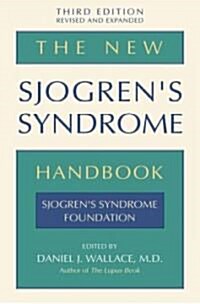 The New Sjogrens Syndrome Handbook (Hardcover, 3rd, Revised, Expanded)