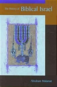 The History of Biblical Israel: Major Problems and Minor Issues (Paperback)