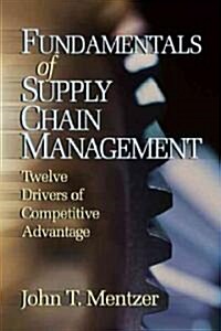 Fundamentals of Supply Chain Management: Twelve Drivers of Competitive Advantage (Paperback)