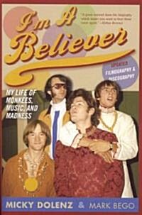 Im a Believer: My Life of Monkees, Music, and Madness (Paperback, Updated)