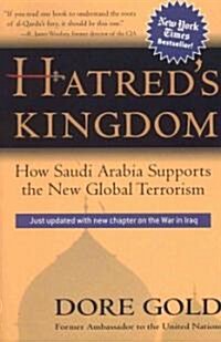 Hatreds Kingdom: How Saudi Arabia Supports New Global Terrorism (Paperback)